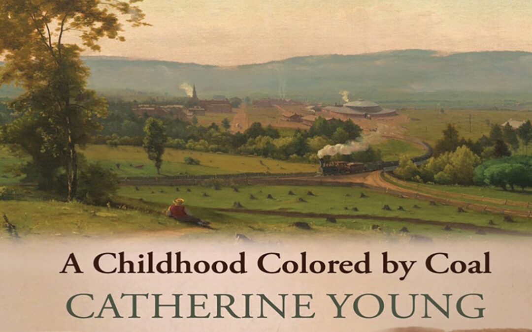 Black Diamonds, A Childhood Colored by Coal by Catherine Young