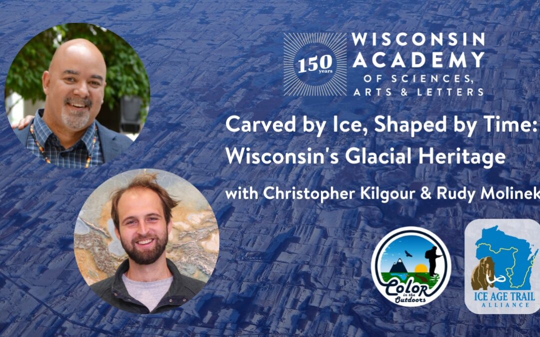 Carved by Ice, Shaped by Time: Wisconsin's Glacial Heritage