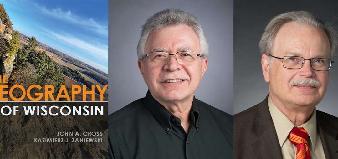 The Geography of Wisconsin  by John A. Cross and Kazimierz J. Zaniewski