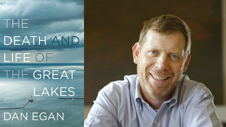 The Death and Life of the Great Lakes, Dan Egan