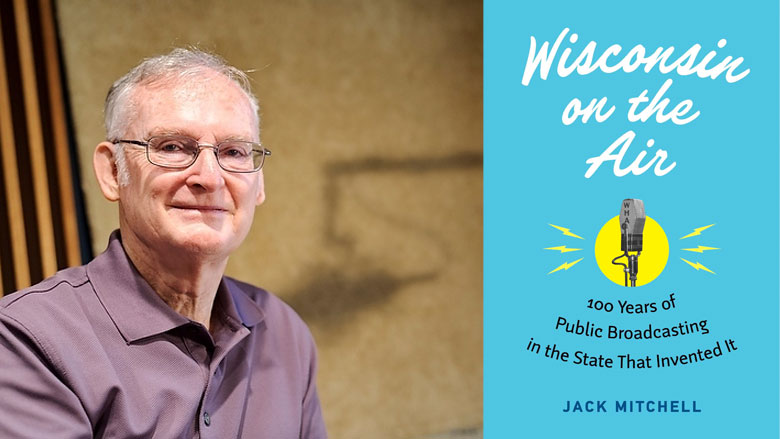 Wisconsin On the Air, by Jack Mitchell