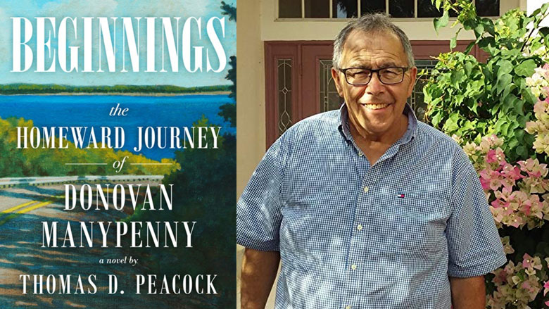 Beginnings: The Homeward Journey of Donovan Manypenny by Thomas D. Peacock