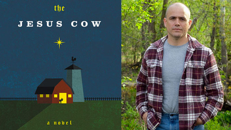 The Jesus Cow: A Novel, by Michael Perry