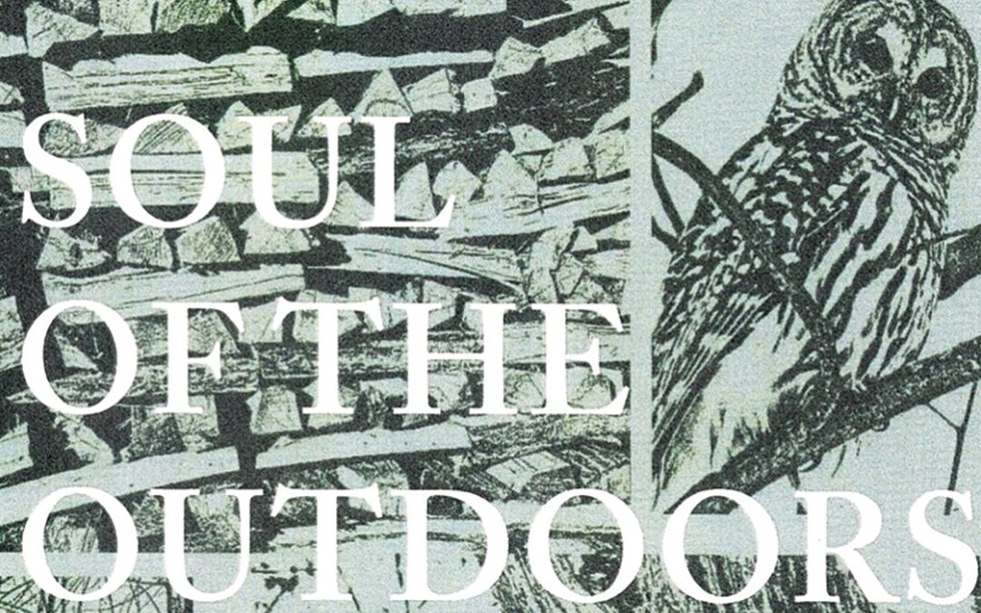 Soul of the Outdoors by Dave Greschner